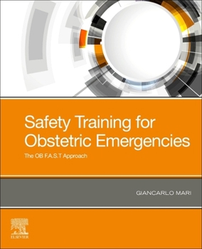 Paperback Safety Training for Obstetric Emergencies: The OB F.A.S.T Approach Book