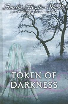Token of Darkness - Book #6 of the Den of Shadows