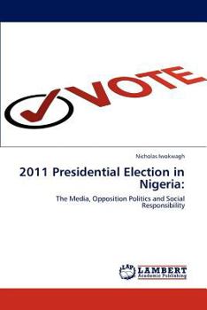Paperback 2011 Presidential Election in Nigeria Book