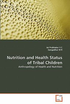 Paperback Nutrition and Health Status of Tribal Children Book