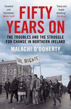 Paperback Fifty Years on: The Troubles and the Struggle for Change in Northern Ireland Book