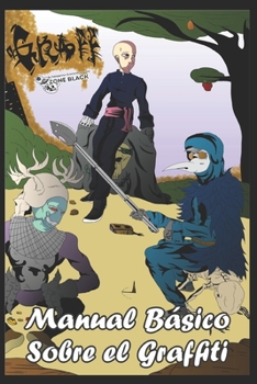 Manual Básico sobre el Graffiti (Spanish Edition)