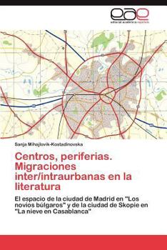 Paperback Centros, periferias. Migraciones inter/intraurbanas en la literatura [Spanish] Book