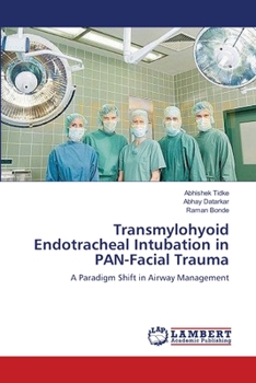 Paperback Transmylohyoid Endotracheal Intubation in PAN-Facial Trauma Book