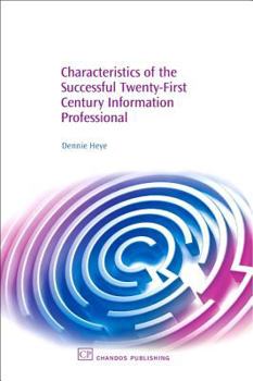 Paperback Characteristics of the Successful 21st Century Information Professional Book