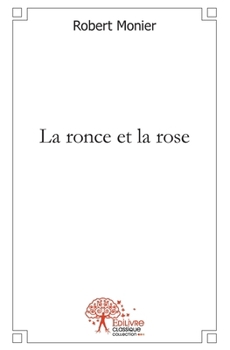 Paperback La ronce et la rose [French] Book