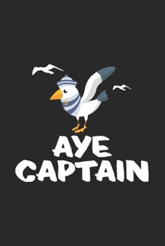 Paperback Aye Captain: 6x9 Seagull - dotgrid - dot grid paper - notebook - notes Book