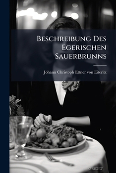 Cover for "Beschreibung Des Egerischen Sauerbrunns [Afrikaans]"