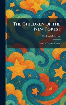The Children of the New Forest: Novels of Captain Marryat