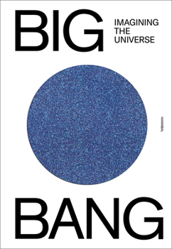 Hardcover Big Bang: Imagining the Universe Book