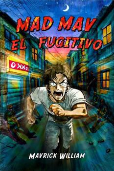 Mad Mav el Fugitivo (Spanish Edition)