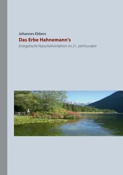 Paperback Das Erbe Hahnemann's: Energetische Naturheilverfahren im 21. Jahrhundert [German] Book