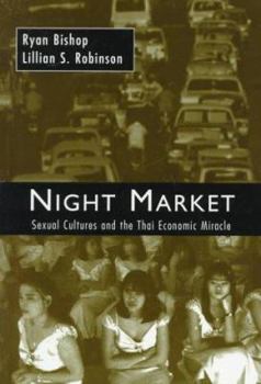 Paperback Night Market: Sexual Cultures and the Thai Economic Miracle Book