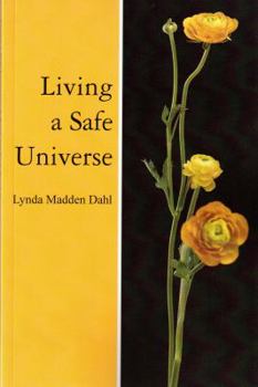 Paperback Living a Safe Universe: A Book for Seth Readers Book