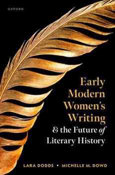 Hardcover Early Modern Women's Writing and the Future of Literary History Book