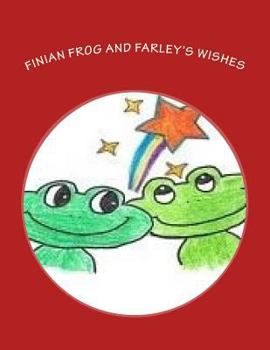 Finian Frog and Farley's Wishes - Book #3 of the Finian Frog