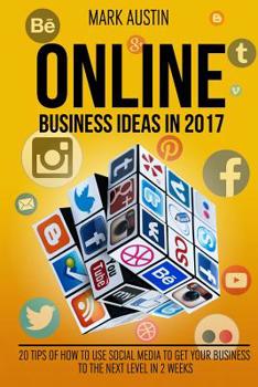 Paperback Online Business Ideas.: 20 tips of How to use social media to get your business Book