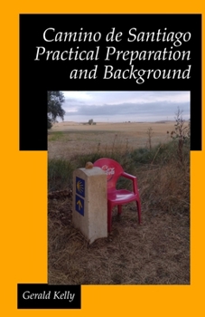 Paperback Camino de Santiago - Practical Preparation and Background Book