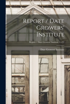 Paperback Report / Date Growers' Institute; v.22 Book