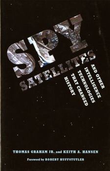 Paperback Spy Satellites and Other Intelligence Technologies that Changed History Book