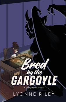 Bred by the Gargoyle: A Steamy Monster Romance (Dreamtogether Breeding Program)
