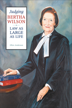 Paperback Judging Bertha Wilson: Law as Large as Life Book
