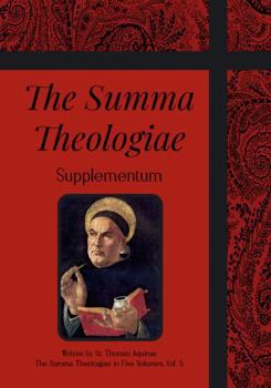 Paperback The Summa Theologiae: Supplementum, Q. 1–99 Book