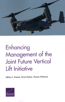 Paperback Enhancing Management of the Joint Future Vertical Lift Initiative Book