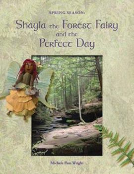 Staple Bound Spring Season: Shayla the Forest Fairy and the Perfect Day Book