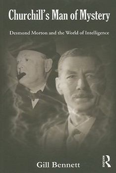 Paperback Churchill's Man of Mystery: Desmond Morton and the World of Intelligence Book