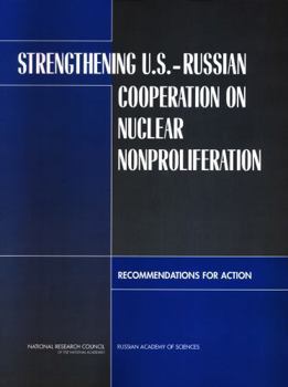 Strengthening U.S.-Russian Cooperation on Nucler Nonproliferation: Recommendations For Action