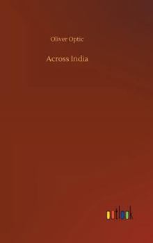 Across India - Book #1 of the All Over the World - third series