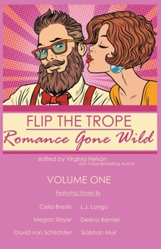 Paperback Flip the Trope: Romance Gone Wild Vol 1 Book