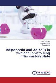 Paperback Adiponectin and Adipors in Vivo and in Vitro Lung Inflammatory State Book