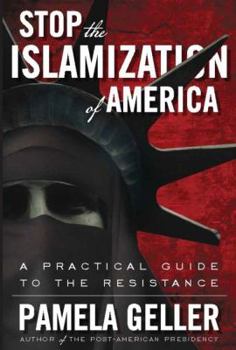 Hardcover Stop the Islamization of America: A Practical Guide to the Resistance Book