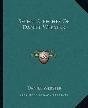 Paperback Select Speeches Of Daniel Webster Book