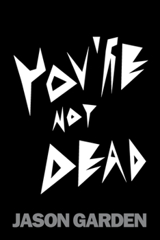 Paperback You're Not Dead: The story of a boy Book