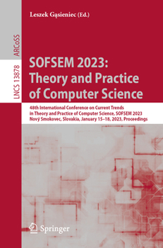 Paperback Sofsem 2023: Theory and Practice of Computer Science: 48th International Conference on Current Trends in Theory and Practice of Computer Science, Sofs Book