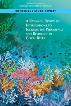 Paperback A Research Review of Interventions to Increase the Persistence and Resilience of Coral Reefs Book