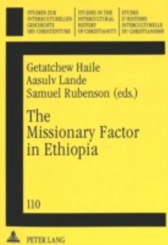 The Missionary Factor in Ethiopia: Papers from a Symposium on the Impact of European Missions on Ethiopian Society, Lund University, August 1996
