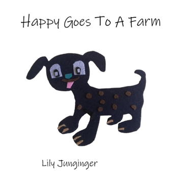 Paperback Happy Goes To A Farm [Large Print] Book