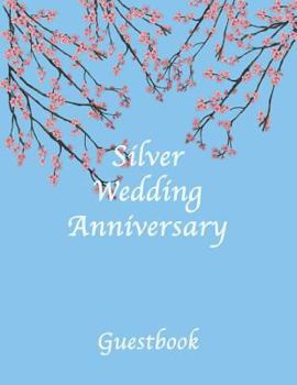 Silver Wedding Anniversary: 25th Wedding Anniversary Guestbook