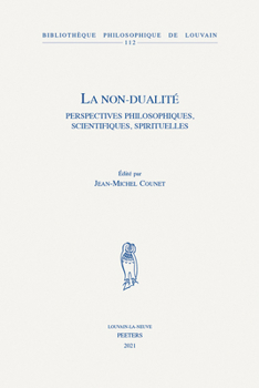 Paperback La Non-Dualite: Perspectives Philosophiques, Scientifiques, Spirituelles [French] Book