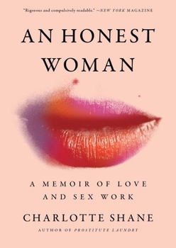 Hardcover An Honest Woman: A Memoir of Love and Sex Work Book