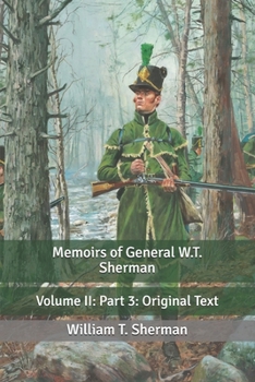 Paperback Memoirs of General W.T. Sherman: Volume II: Part 3: Original Text Book