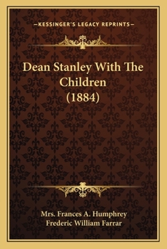 Paperback Dean Stanley With The Children (1884) Book