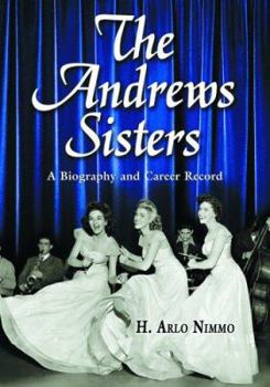 Paperback The Andrews Sisters: A Biography and Career Record Book