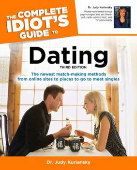 Paperback The Complete Idiot's Guide to Dating, 3rd Edition Book