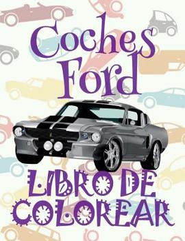 ✌ Coches Ford ✎ Libro de Colorear Carros Colorear Niños 9 Años ✍ Libro de Colorear Para Niños: ✌ Cars Ford ~ Coloring Book ~ ... de Colorear Coches Ford)