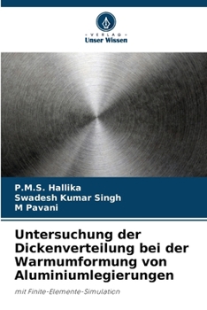 Paperback Untersuchung der Dickenverteilung bei der Warmumformung von Aluminiumlegierungen [German] Book